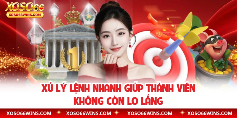 Xử lý lệnh nhanh giúp thành viên không còn lo lắng